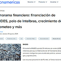 Panorama financiero: financiacin de BNDES, polo de Intelbras, crecimiento de Prometeo y ms